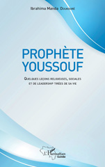E-book, Prophète Youssouf : Quelques leçons religieuses, sociales et de leadership tirées de sa vie, Doukouré, Ibrahima Manda, L'Harmattan
