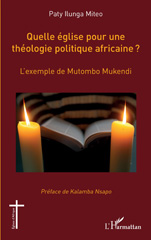 eBook, Quelle église pour une théologie politique africaine ? : L'exemple de Mutombo Mukendi, L'Harmattan
