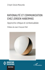 E-book, Rationalité et communication chez Jürgen Habermas : Approche critique et contextualisée, L'Harmattan