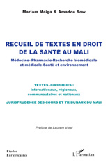 E-book, Recueil de textes en droit de la santé au Mali : Médecine - Pharmacie - Recherche biomédicale et médicale -  Santé et environnement, L'Harmattan