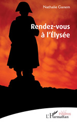 E-book, Rendez-vous à l'Élysée, Ganem, Nathalie, L'Harmattan