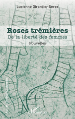 E-book, Roses trémières : De la liberté des femmes, L'Harmattan