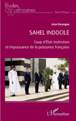 E-book, Sahel indocile : Coup d'État-institution et impuissance de la puissance française, L'Harmattan