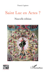 E-book, Saint Luc en Actes ? : Nouvelle édition, Lapierre, Francis, L'Harmattan