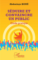 E-book, Séduire et convaincre un public : Guide pratique, L'Harmattan
