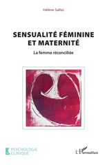 eBook, Sensualité féminine et maternité : La femme réconciliée, Sallez, Hélène, L'Harmattan