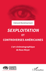 E-book, Sexploitation et controverses américaines : L'art cinématographique de Russ Meyer, Montcharmont, Clément, L'Harmattan