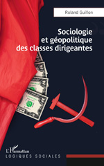 E-book, Sociologie et géopolitique des classes dirigeantes, Guillon, Roland, L'Harmattan