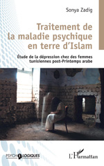 E-book, Traitement de la maladie psychique en terre d'Islam : Etude de la dépression chez les femmes tunisiennes post-Printemps arabe, L'Harmattan