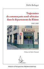 eBook, Trajectoires de commerçants nord-africains dans le département du Rhône : 1945-1985, Berbagui, Dalila, L'Harmattan