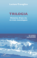 E-book, Trilogia : Histoires d'une vie en trois monologues, Travaglino, Luciano, L'Harmattan