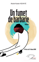 E-book, Un fumet de barbarie, Ndiaye, Abdel Kader, L'Harmattan