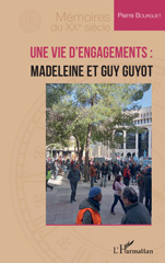 E-book, Une vie d'engagements : Madeleine et Guy Guyot, Bourguet, Pierre, L'Harmattan