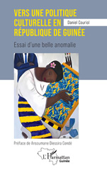 E-book, Vers une politique culturelle en république de Guinée : Essai d'une belle anomalie, L'Harmattan