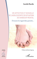 eBook, Vie affective et sexuelle de l'adolescent en situation de handicap mental : À travers le regard des parents..., Marolle, Camille, L'Harmattan