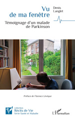 E-book, Vu de ma fenêtre : Témoignage d'un malade de Parkinson, Langlet, Denis, L'Harmattan