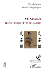 E-book, YU Xuanji : Dans le souffle du sabre, L'Harmattan