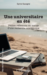 eBook, Une universitaire en été : Petites réflexions en marge d'une recherche académique, Gazagne, Sylvie, L'Harmattan