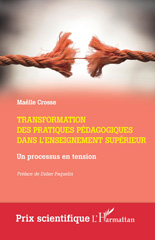 E-book, Transformation des pratiques pédagogiques dans l'enseignement supérieur : Un processus en tension, Crosse, Maëlle, L'Harmattan