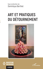 eBook, Art et pratiques du détournement, Berthet, Dominique, L'Harmattan