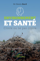 E-book, Environnement et santé : Croire ou ne pas croire, Bard, Denis, L'Harmattan