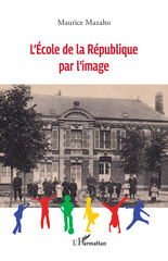 E-book, L'École de la République par l'image, Mazalto, Maurice, L'Harmattan