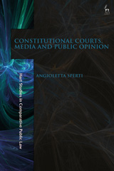 E-book, Constitutional Courts, Media and Public Opinion, Sperti, Angioletta, Hart Publishing
