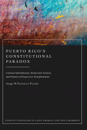 E-book, Puerto Rico's Constitutional Paradox : Colonial Subordination, Democratic Tension, and Promise of Progressive Transformation, Hart Publishing