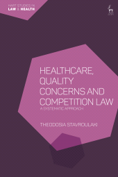 eBook, Healthcare, Quality Concerns and Competition Law : A Systematic Approach, Hart Publishing