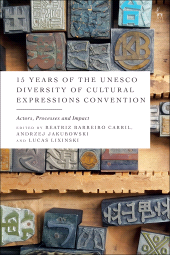 E-book, 15 Years of the UNESCO Diversity of Cultural Expressions Convention : Actors, Processes and Impact, Hart Publishing