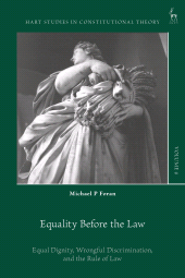 E-book, Equality Before the Law : Equal Dignity, Wrongful Discrimination, and the Rule of Law, Hart Publishing