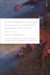 eBook, EU Environmental Principles and Scientific Uncertainty before National Courts : The Case of the Habitats Directive, Hart Publishing