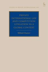 eBook, Private International Law and Competition Litigation in a Global Context, Hart Publishing