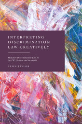E-book, Interpreting Discrimination Law Creatively : Statutory Discrimination Law in the UK, Canada and Australia, Hart Publishing