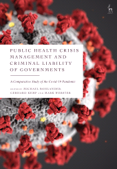 E-book, Public Health Crisis Management and Criminal Liability of Governments : A Comparative Study of the COVID-19 Pandemic, Hart Publishing