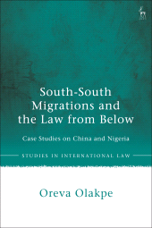 E-book, South-South Migrations and the Law from Below : Case Studies on China and Nigeria, Hart Publishing