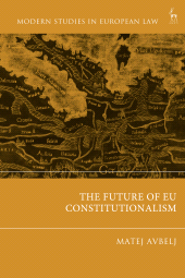 E-book, The Future of EU Constitutionalism, Hart Publishing