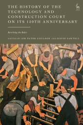 E-book, The History of the Technology and Construction Court on Its 150th Anniversary : Rewriting the Rules, Hart Publishing