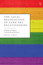 eBook, The Legal Recognition of Same-Sex Relationships : Emerging Families in Ireland and Beyond, Hart Publishing