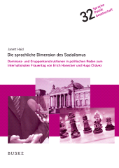 E-book, Die sprachliche Dimension des Sozialismus : Dominanz- und Gruppenkonstruktionen in politischen Reden zum Internationalen Frauentag von Erich Honecker und Hugo Chávez, Helmut Buske Verlag