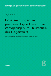 E-book, Untersuchungen zu passivwertigen Funktionsverbgefügen im Deutschen der Gegenwart : Ein Beitrag zur funktionalen Valenzgrammatik, Helmut Buske Verlag