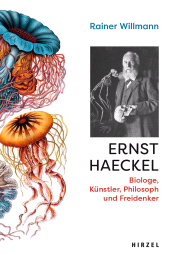 E-book, Ernst Haeckel : Zoologe, Künstler, Philosoph und Freidenker, S. Hirzel Verlag GmbH