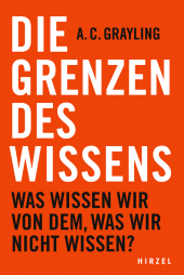 E-book, Die Grenzen des Wissens : Was wissen wir von dem, was wir nicht wissen?, S. Hirzel Verlag GmbH