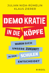 E-book, Demokratie in die Köpfe : Warum sich unsere Zukunft in den Schulen entscheidet, S. Hirzel Verlag GmbH