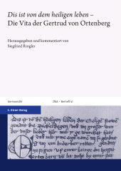 E-book, "Dis ist von dem heiligen leben" : Die Vita der Gertrud von Ortenberg, S. Hirzel Verlag GmbH