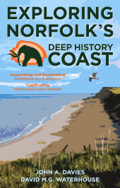 E-book, Exploring Norfolk's Deep History Coast, The History Press