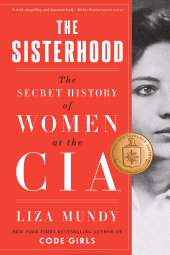 eBook, The Sisterhood : The Secret History of Women at the CIA, The History Press