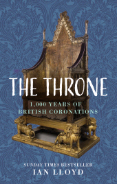 E-book, The Throne : 1,000 Years of British Coronations, The History Press