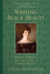 eBook, Writing Black Beauty : Anna Sewell and the Story of Animal Rights, The History Press