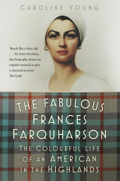 E-book, The Fabulous Frances Farquharson : The Colourful Life of an American in the Highlands, The History Press